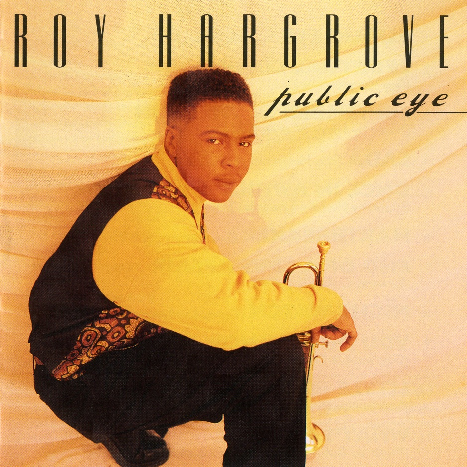 Roy Hargrove - Public Eye
